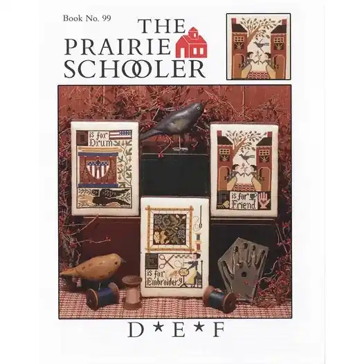 D*E*F The Prairie Schooler Cross Stitch Pattern #99 New Release