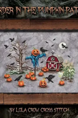 Lola Crow Murder in the Pumpkin Patch Cross Stitch Pattern Express Delivery