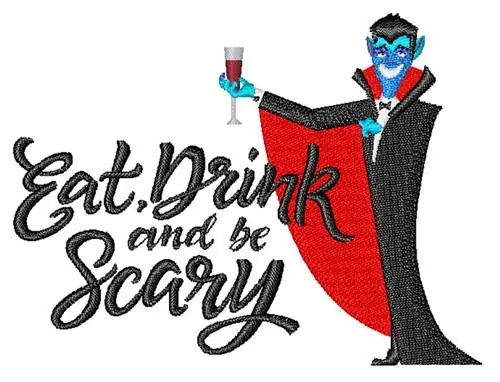 Eat Drink Be Scary Embroidery Design Reduced Price