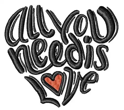 All You Need Is Love Embroidery Design Order Now