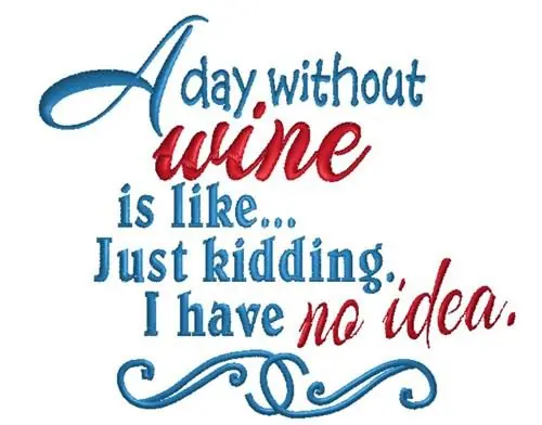 A Day Without Wine Embroidery Design High Quality