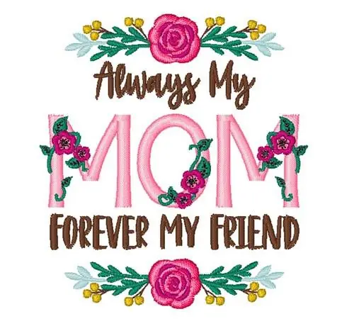 Discount Always Mom Forever Friend Embroidery Design
