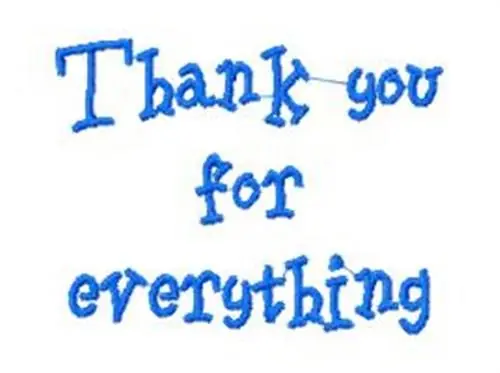 Thanks For Everything Embroidery Design Bulk Order