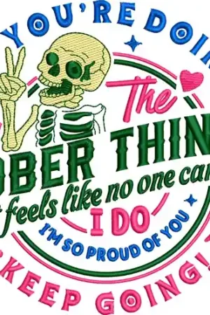 Sober Motivation Embroidery Design Limited Time