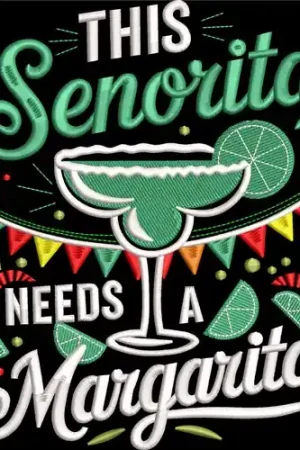 Senorita Margarita Embroidery Design Same Day Shipping