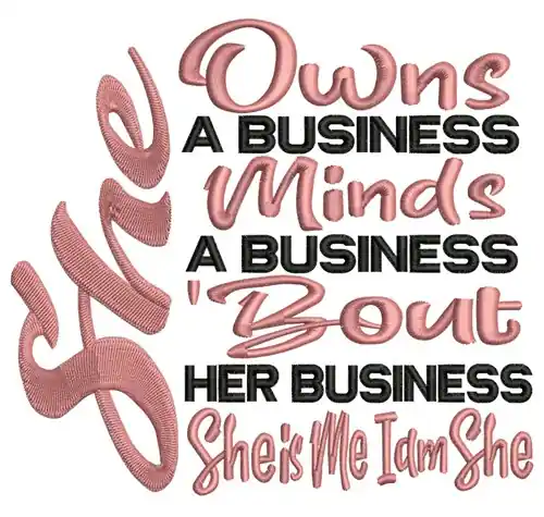 She Owns A Business Embroidery Design Get Yours