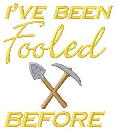 Been Fooled Embroidery Design Price Cut