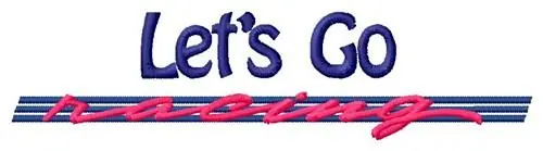 While Supplies Last Go Racing Embroidery Design
