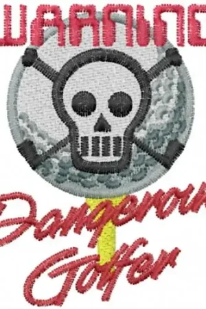 Order Now DANGEROUS GOLFER Embroidery Design