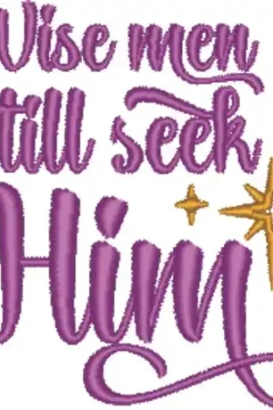 Wise Men Still Seek Him Embroidery Design High Quality